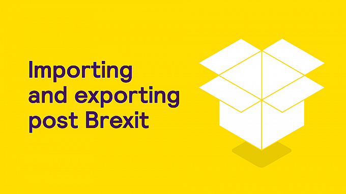 Importing and exporting post-Brexit